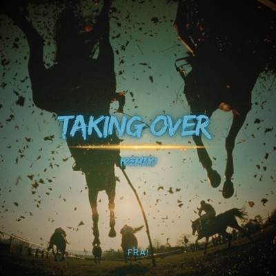 Taking Over (Remix) - Single