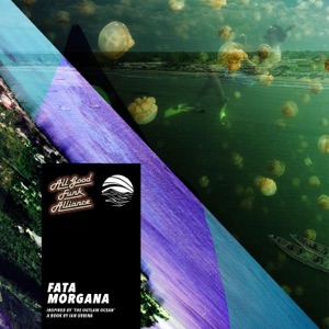 Fata Morgana (Inspired by ‘The Outlaw Ocean’ a book by Ian Urbina) - Single