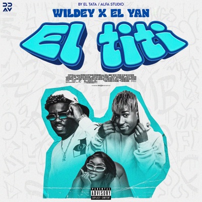 El Titi (feat. Wildey) - Single