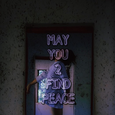 MAY YOU 2 FIND PEACE (feat. Deprived) - Single