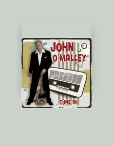 收听 John O'Malley、观看音乐视频、阅读小传、查看巡演日期等 ！