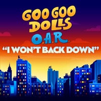 I Won't Back Down - Single - The Goo Goo Dolls & O.A.R.