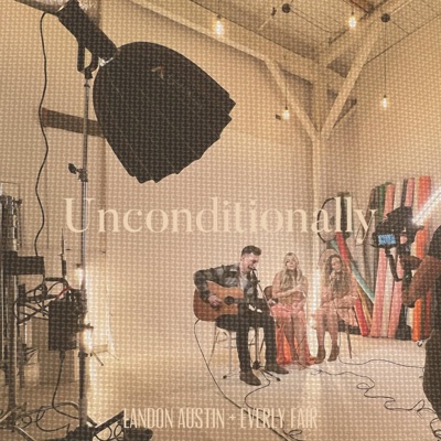 Unconditionally (Acoustic) [Acoustic] - Single