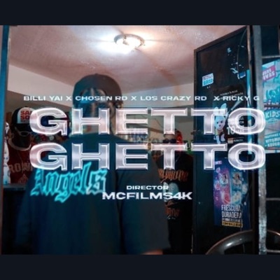 GHETTO (feat. BILLI YAI, CHOSEN RD & LOS CRAZY RD) - Single