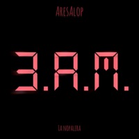 3:00 AM - Single - AresAlop