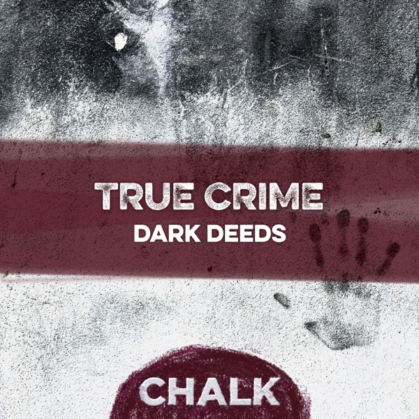 True Crime - Dark Deeds