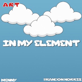 In My Element (feat. Brandon Norris) Menny