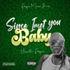 Since I Met You Baby - Single