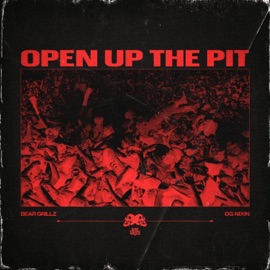 Open Up the Pit Bear Grillz & OG Nixin