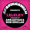 Leleley (Extended) - Africanism, ARKADYAN & Bob Sinclar