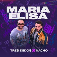 María Elisa - Single - Tres Dedos & Nacho