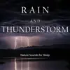 Rain and Thunderstorm Sounds by BNLXA, Epic Soundscapes & Baltic Nature Sounds - Thunderstorm Sounds for Sleeping