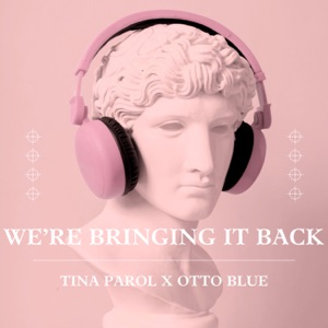 Tina Parol - We're Bringing It Back (feat. Otto Blue) - Line Dance Musique