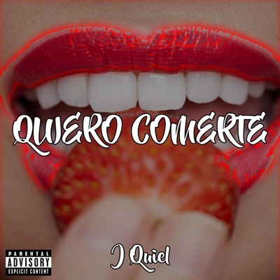 Quiero comerte (feat. J QUIEL) - Single