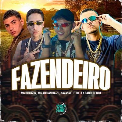 Fazendeiro (feat. Dj Lex Barulhento) - Single