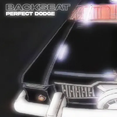 Listen to Backseat - Single by Perfect Dodge
