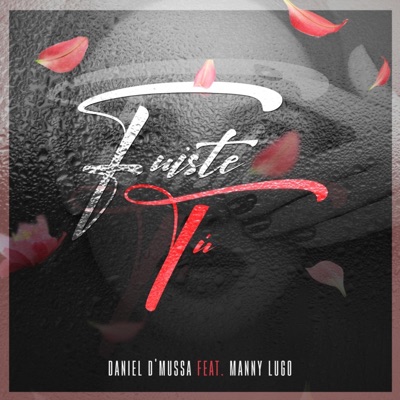 Fuiste Tú (feat. Manny Lugo) - Single