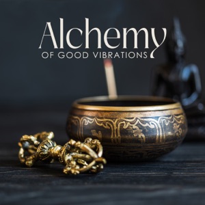 Alchemy of Good Vibrations: Soul-Healing Tibetan Meditation, Alleviate Depression, Joyful Heart, Calm Mind