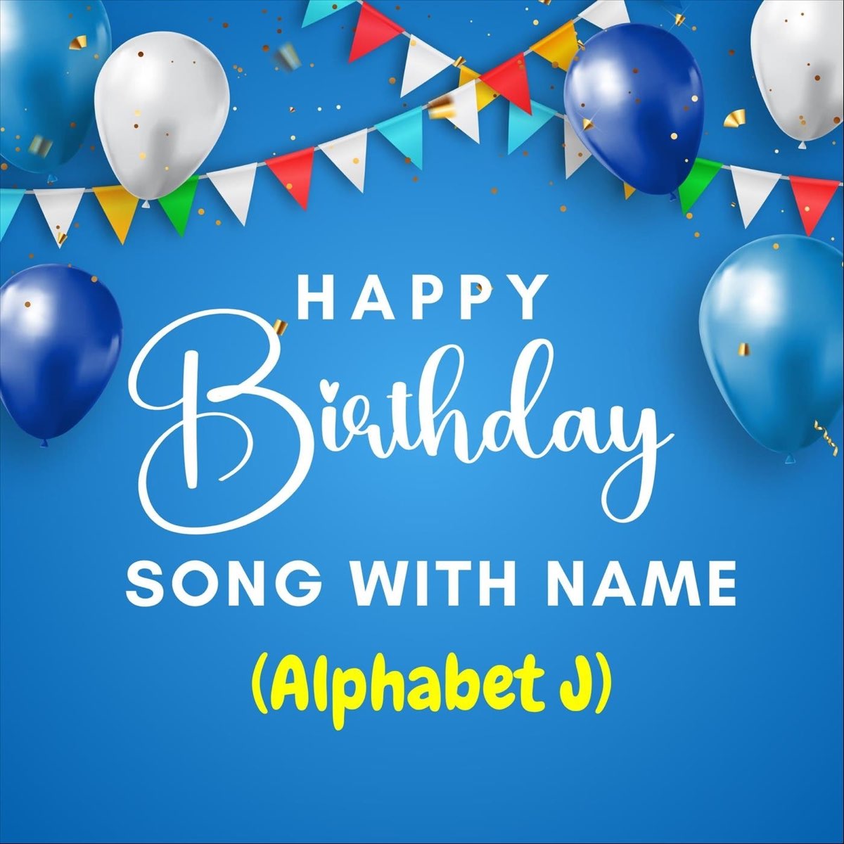 ‎Happy Birthday Song with Name (Alphabet J) - Album by ...