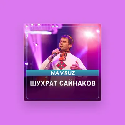 Listen to Шухрат Сайнаков, watch music videos, read bio, see tour dates & more!
