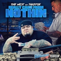 Really Came From Nothin (feat. TakeFoe) - Single - The West