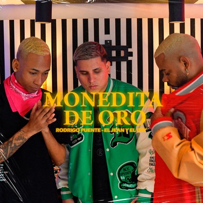 Monedita de Oro (feat. Rodrigo Puente) - Single