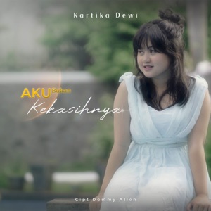 Aku Bukan Kekasihnya Album Art