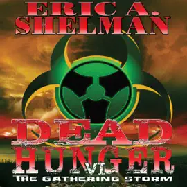 Dead Hunger VI: The Gathering Storm (Unabridged)