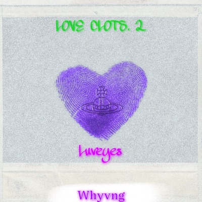 Love Clots. 2: Luveyes