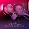 Idéntico - Mix Rey Ruiz: Mi Media Mitad / Luna Negra/ No Me Acostumbro