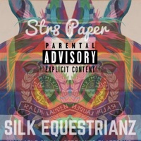 Silk Equestrianz - Single - Str8 Paper