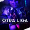 Otra Liga (feat. Pablin el antivirus) - Single