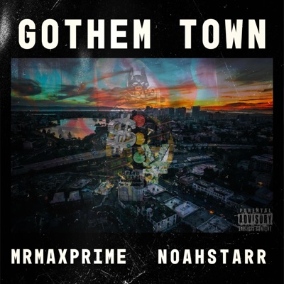 Gothem Town (feat. Noahstarr) - Single