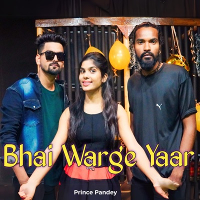 Bhai Warge Yaar - Single