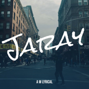 Jaray - A W LYRICAL