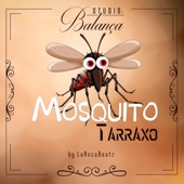 Mosquito Tarraxo artwork