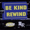 Be Kind Rewind (feat. Kuroko) - Single