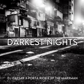 Darkest Nights (feat. XP the Marxman) DJ Caesar & Porta Rich