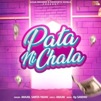 Pata Ni Chala (feat. Sarita Yadav) - Single - ahaan