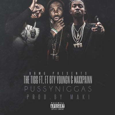 PUSSY NIGGAS (feat. BTY YOUNGN & MAXXPAINN) - Single