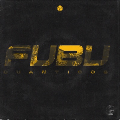Fubu Cuánticos (feat. Xeos, El Sucio Crash, Ballahtonic, Tros, Yeskero, Browly, Jospone & Lil Manic) - Single
