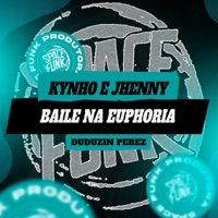 Baile na Euphoria - Single - Kynho & Jhenny