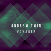 Voyager - Andrew Twin