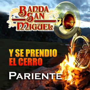 Y Se Prendió El Cerro Pariente (Banda)