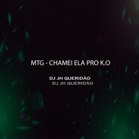 MTG (CHAMEI ELA PRO K.O) - Single - DJ JH QUERIDÃO