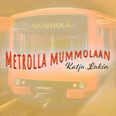 Metrolla mummolaan