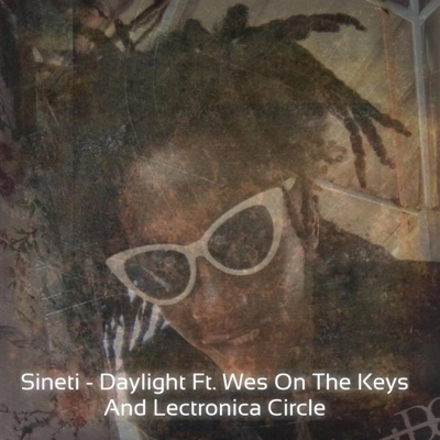 Daylight (feat. Wes On the Keys and Lectronica Cir) - Single