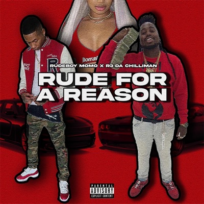 RUDE FOR a REASON (feat. R3 Da ChilliMan) - Single