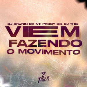 Vem fazendo o movimento (feat. Prody.Gs)