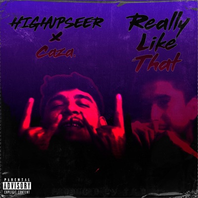 Really Like That (feat. Highupseer & Caza.) - Single